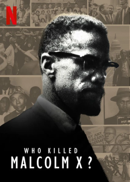 Phim Ai đã giết Malcolm X? - Who Killed Malcolm X? (2020)