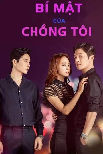 Phim Bí Mật Của Chồng Tôi - The Secret Of My Love (2017)