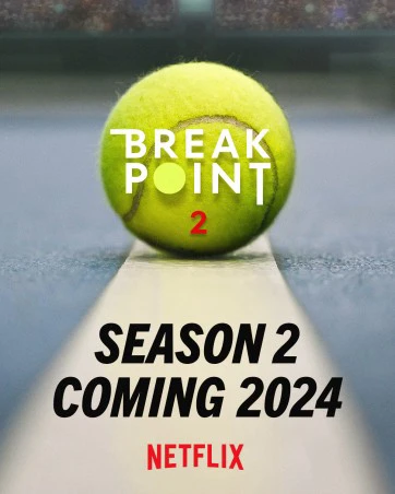 Phim Break Point: Đường tới Grand Slam (Phần 2) - Break Point (Season 2) (2024)