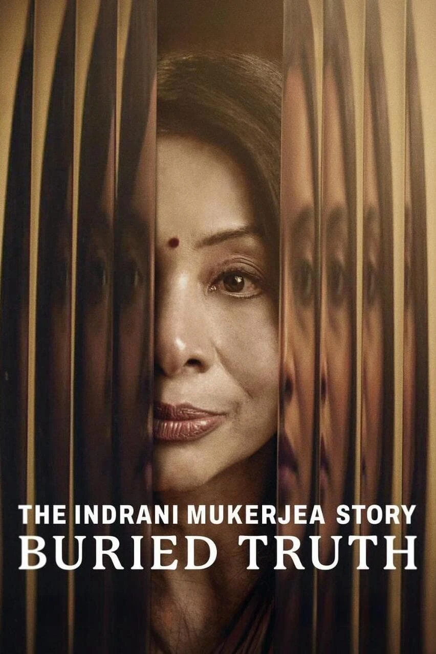 Phim Câu chuyện về Indrani Mukerjea: Sự thật bị chôn giấu - The Indrani Mukerjea Story: Buried Truth (2024)