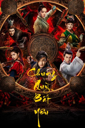 Phim Chung Quỳ Bắt Yêu - Chung Quỳ Bắt Yêu (2019)