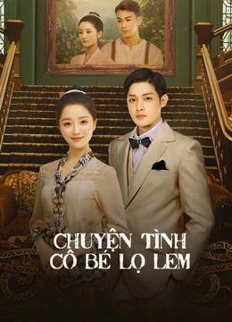 Phim Chuyện Tình Cô Bé Lọ Lem - The Little Nyonya (2020)