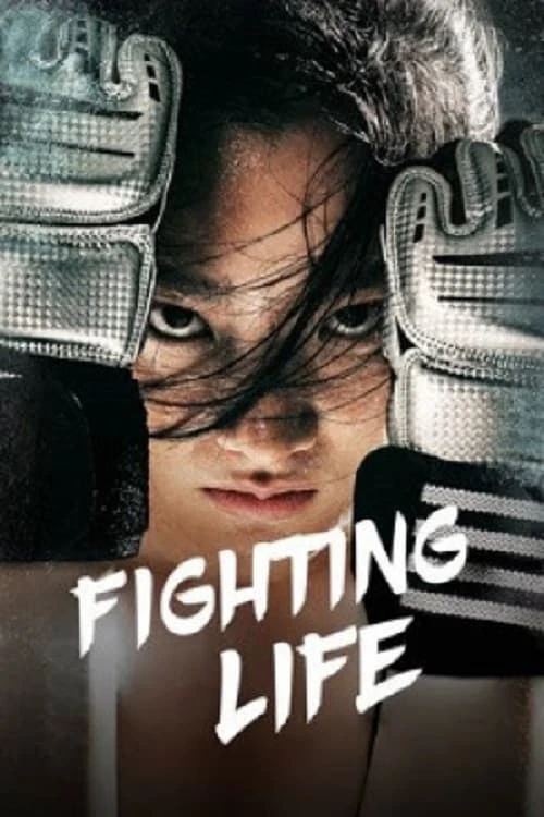 Phim Cuộc Đời Vật Lộn - Fighting Life (2021)