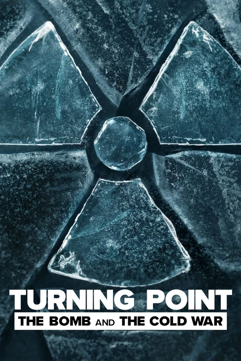 Phim Điểm ngoặt: Bom nguyên tử và Chiến tranh Lạnh - Turning Point: The Bomb and the Cold War (2024)