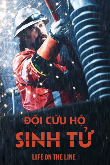 Phim Đội Cứu Hộ Sinh Tử - Life On The Line (2015)