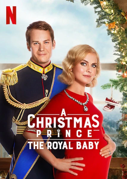 Phim Hoàng tử Giáng Sinh: Em bé hoàng gia - A Christmas Prince: The Royal Baby (2019)