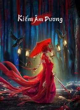 Phim Kiếm Âm Dương - The Vengeance (2021)