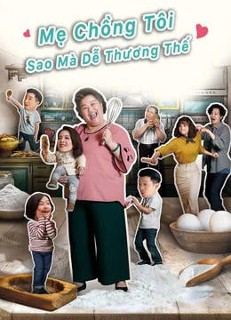 Phim Mẹ Chồng Tôi Sao Mà Dễ Thương Thế - U Motherbaker (2020)