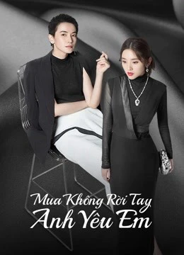 Phim Mua Không Rời Tay Anh Yêu Em - Miss Buyer (2022)