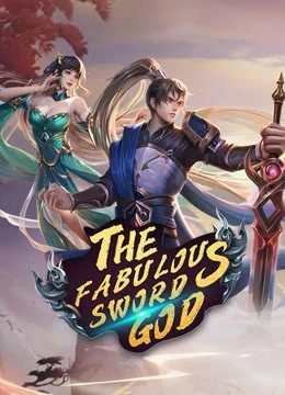 Phim Nghịch Thiên Kiếm Thần - The Fabulous Sword God (2020)