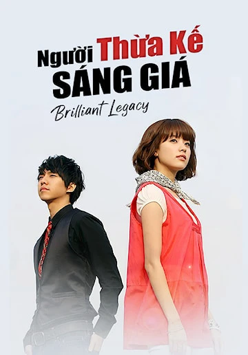 Phim Người Thừa Kế Sáng Giá - Brilliant Legacy (2009)