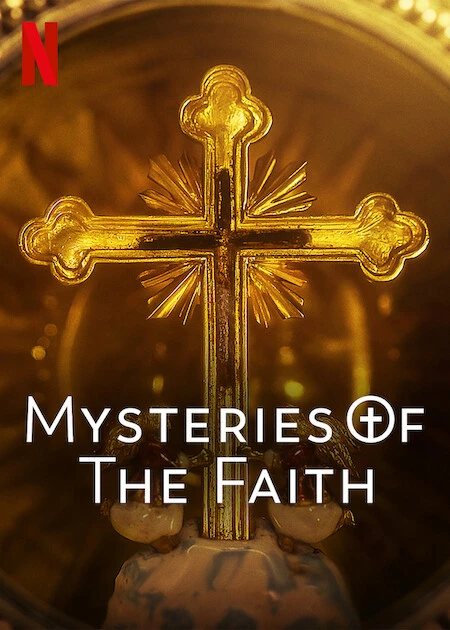 Phim Những bí ẩn của đức tin - Mysteries of the Faith (2023)