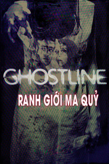 Phim Ranh Giới Ma Quỷ - Ghostline (2015)