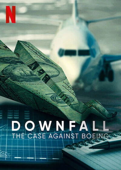 Phim Rơi tự do: Vụ điều tra Boeing - Downfall: The Case Against Boeing (2022)