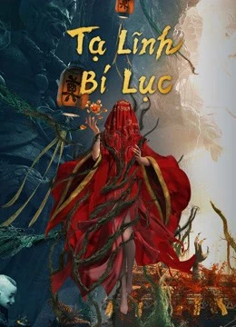 Phim Tạ Lĩnh Bí Lục - The kiddie Tomb (2021)