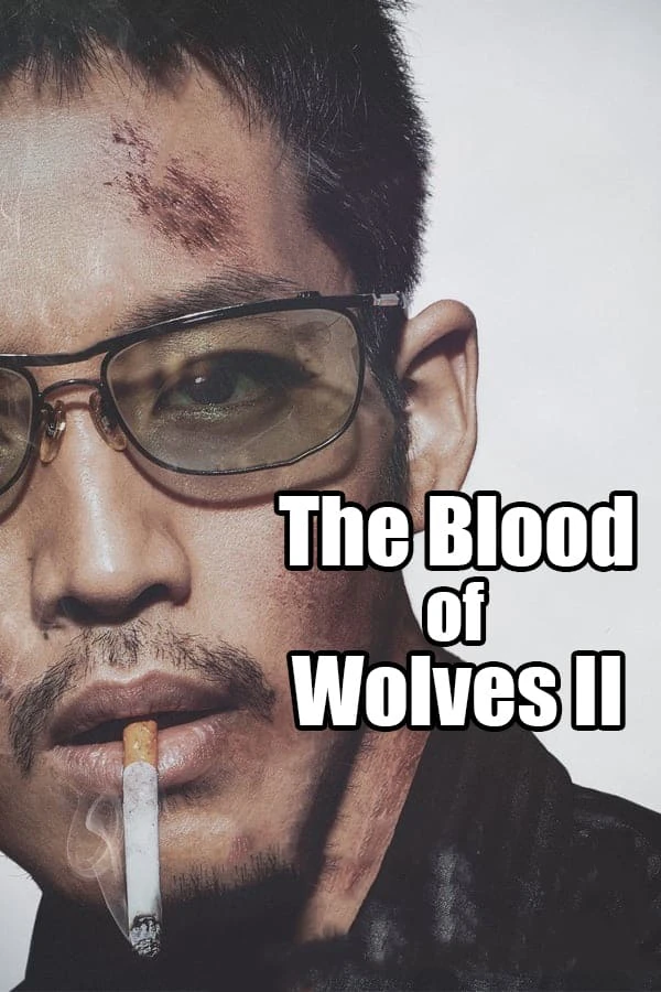 Phim The Blood of Wolves II - The Blood of Wolves II (2021)