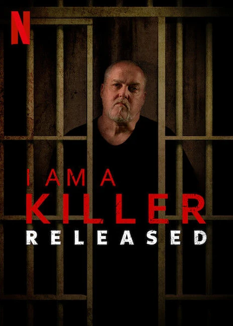 Phim TÔI LÀ KẺ SÁT NHÂN: SAU PHÓNG THÍCH - I AM A KILLER: RELEASED (2020)