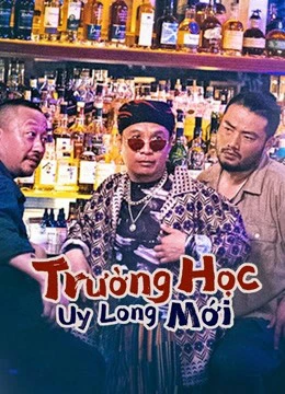 Phim Trường Học Uy Long Mới - Fight Back to School (2021)