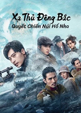 Phim Xạ Thủ Đông Bắc: Quyết Chiến Núi Hổ Nha - The King of Sniper in Northeast (2022)