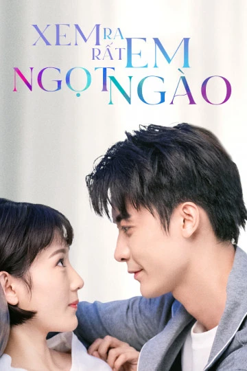 Phim Xem Ra Em Rất Ngọt Ngào - You Are So Sweet (2020)