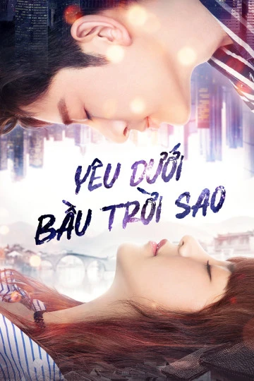 Phim Yêu Dưới Bầu Trời Sao - Road to Rebirth  (2021)