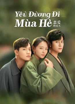 Phim Yêu Đương Đi Mùa Hè (Hạ Thiên Khi Yêu) - Discovery Of Romance (2022)